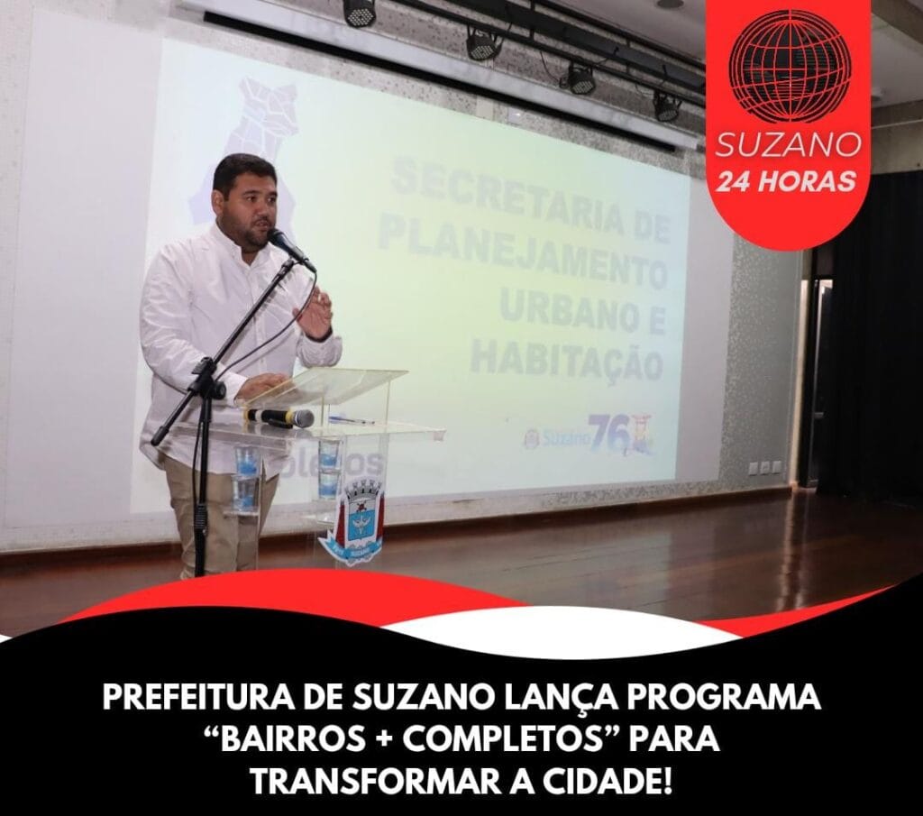 Prefeitura de Suzano lança programa “Bairros + Completos” para transformar a cidade!