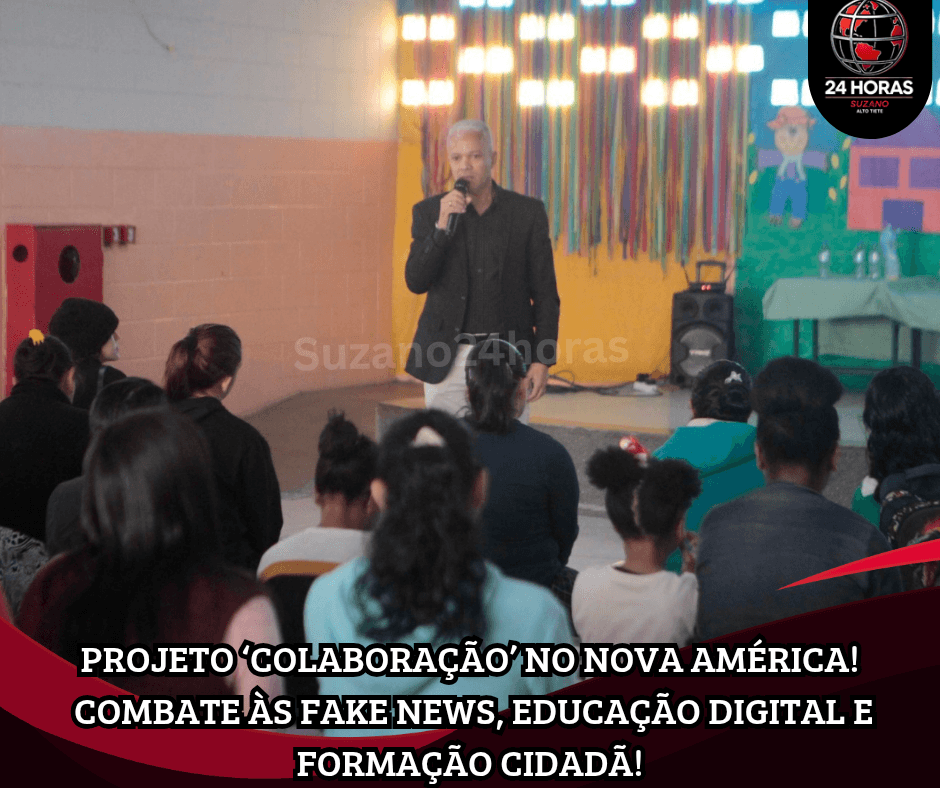 Projeto ‘Colaboração’ no Nova América! Combate às fake news, educação digital e formação cidadã!