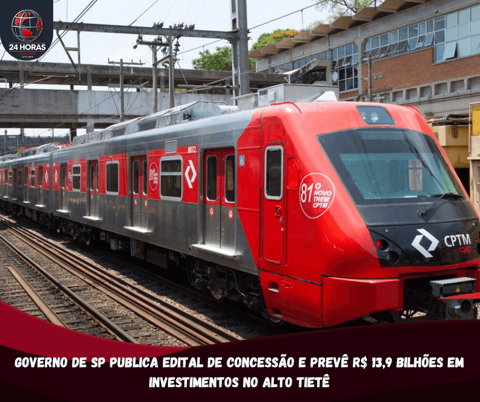 Governo de SP publica edital de concessão e prevê R$ 13,9 bilhões em investimentos no Alto Tietê