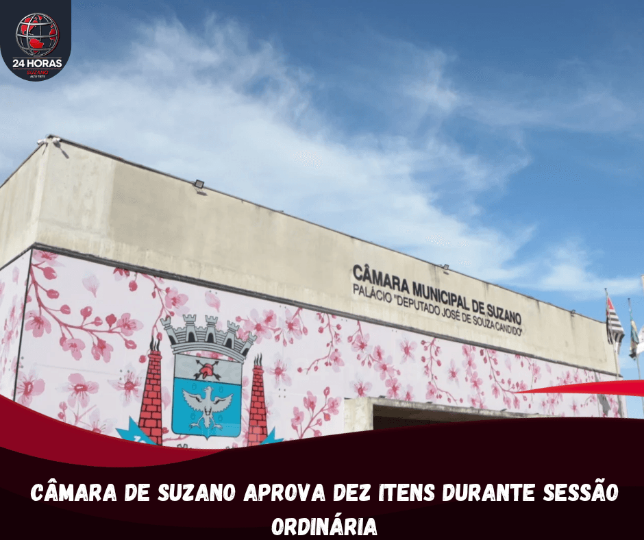 Câmara de Suzano aprova dez itens em sessão ordinária