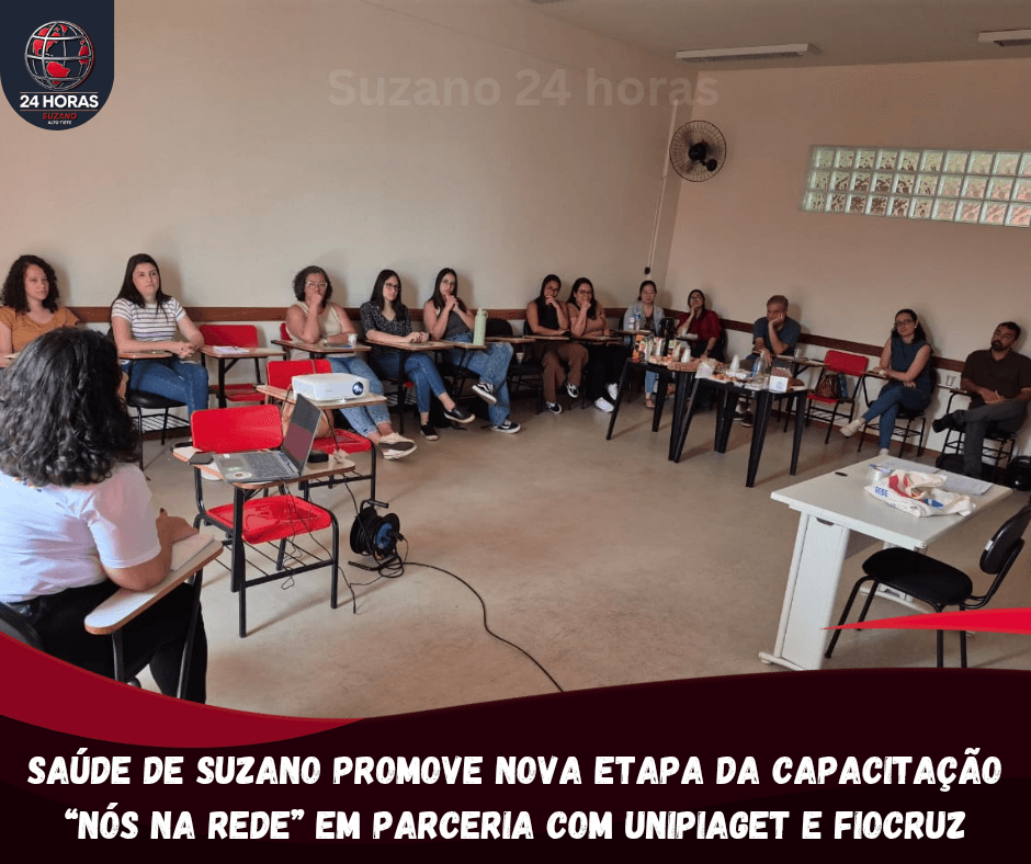 Saúde de Suzano promove nova etapa da capacitação “Nós na Rede” em parceria com UniPiaget e Fiocruz