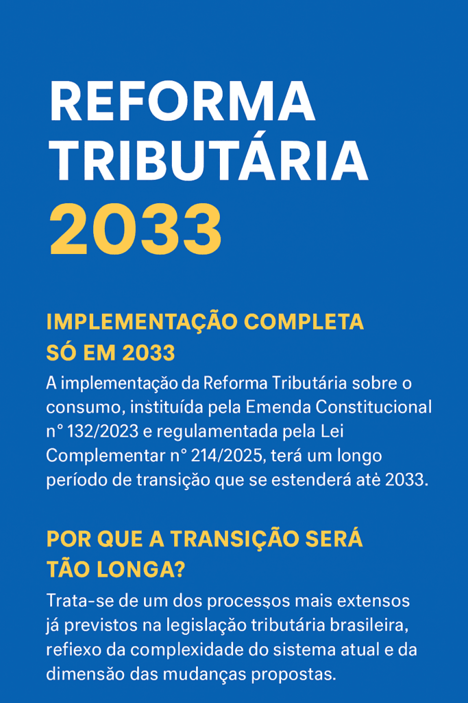 Reforma Tributária: implementação completa só em 2033 — entenda por quê