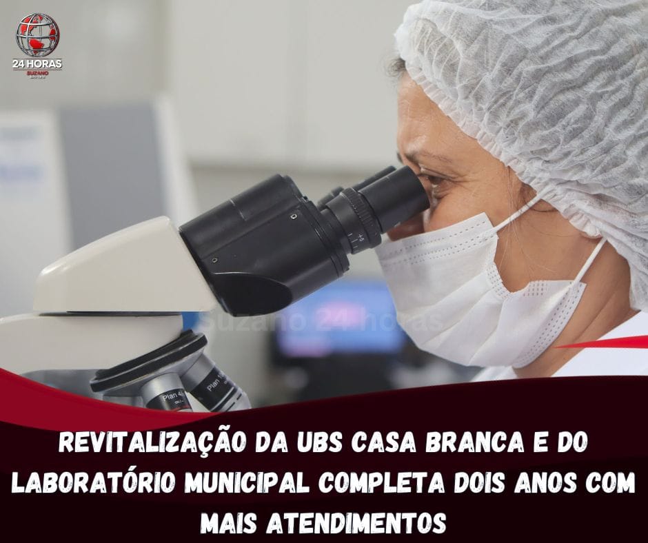 A revitalização da UBS Casa Branca e do Laboratório Municipal completa dois anos com mais atendimentos