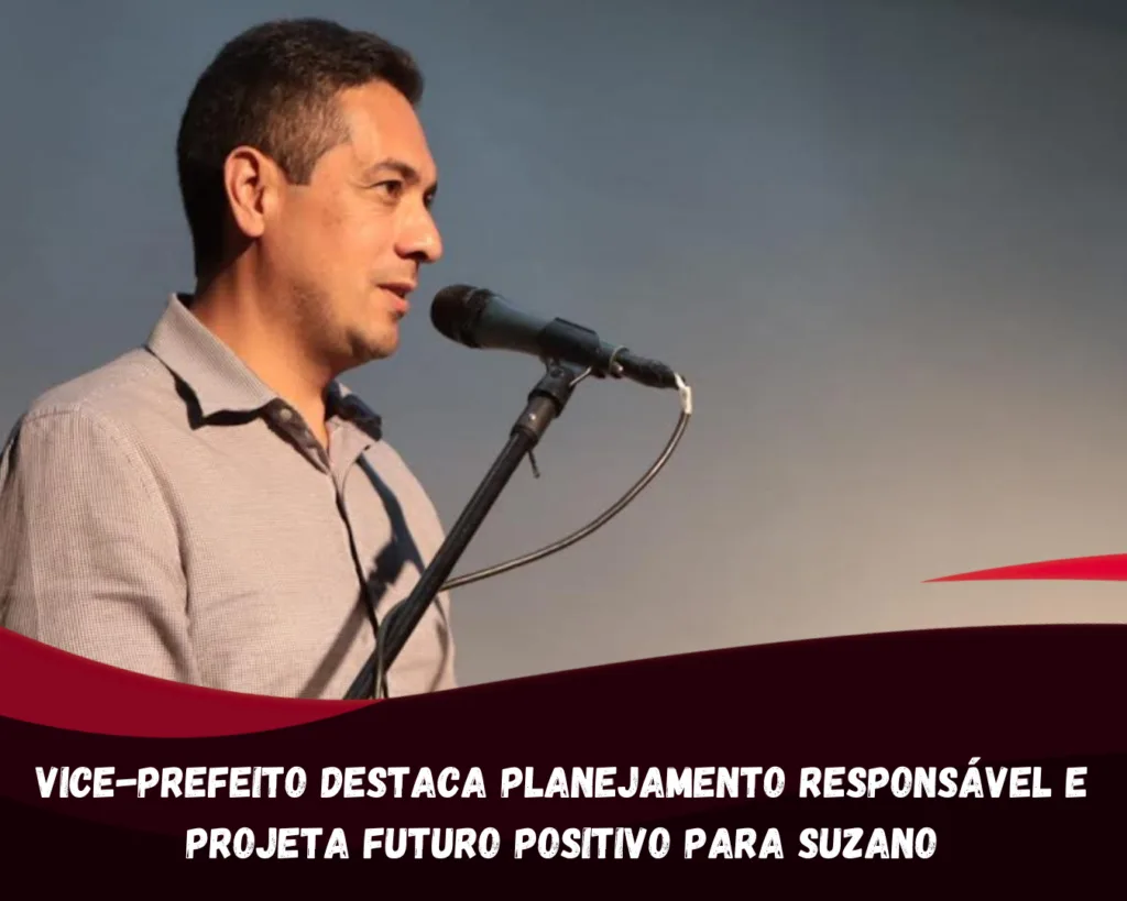 Vice-prefeito destaca planejamento responsável e projeta futuro positivo para Suzano