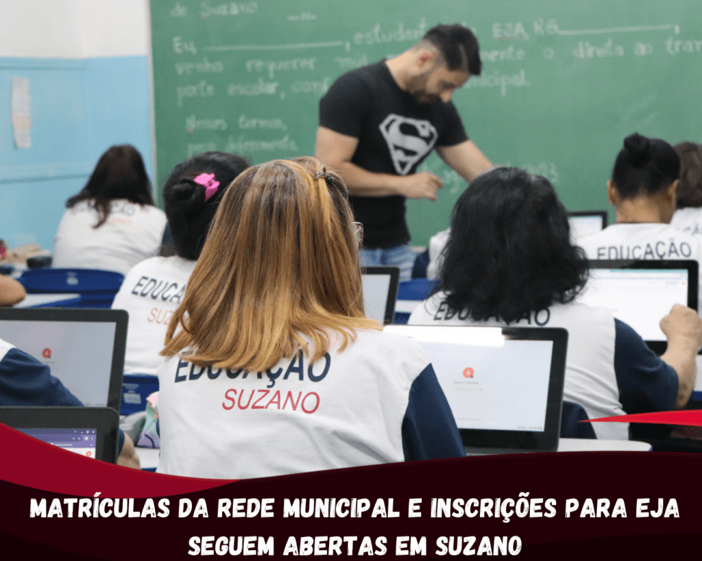 Matrículas da rede municipal e inscrições para EJA seguem abertas em Suzano