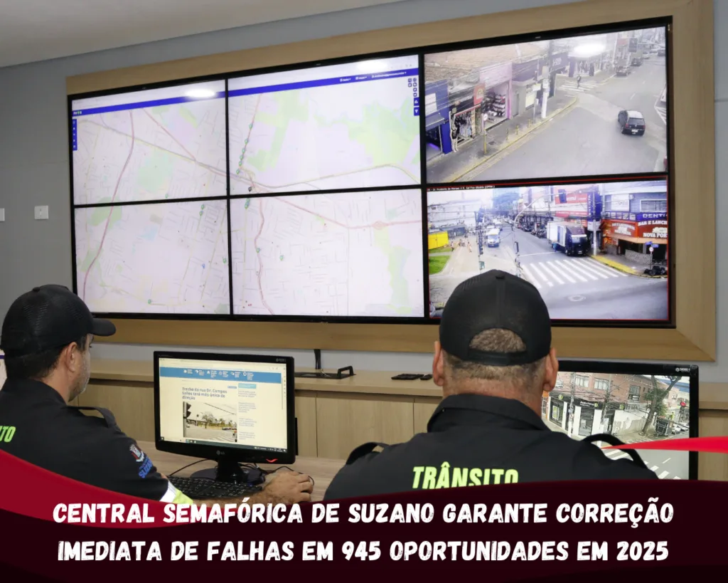 Central Semafórica de Suzano garante correção imediata de falhas em 945 oportunidades em 2025