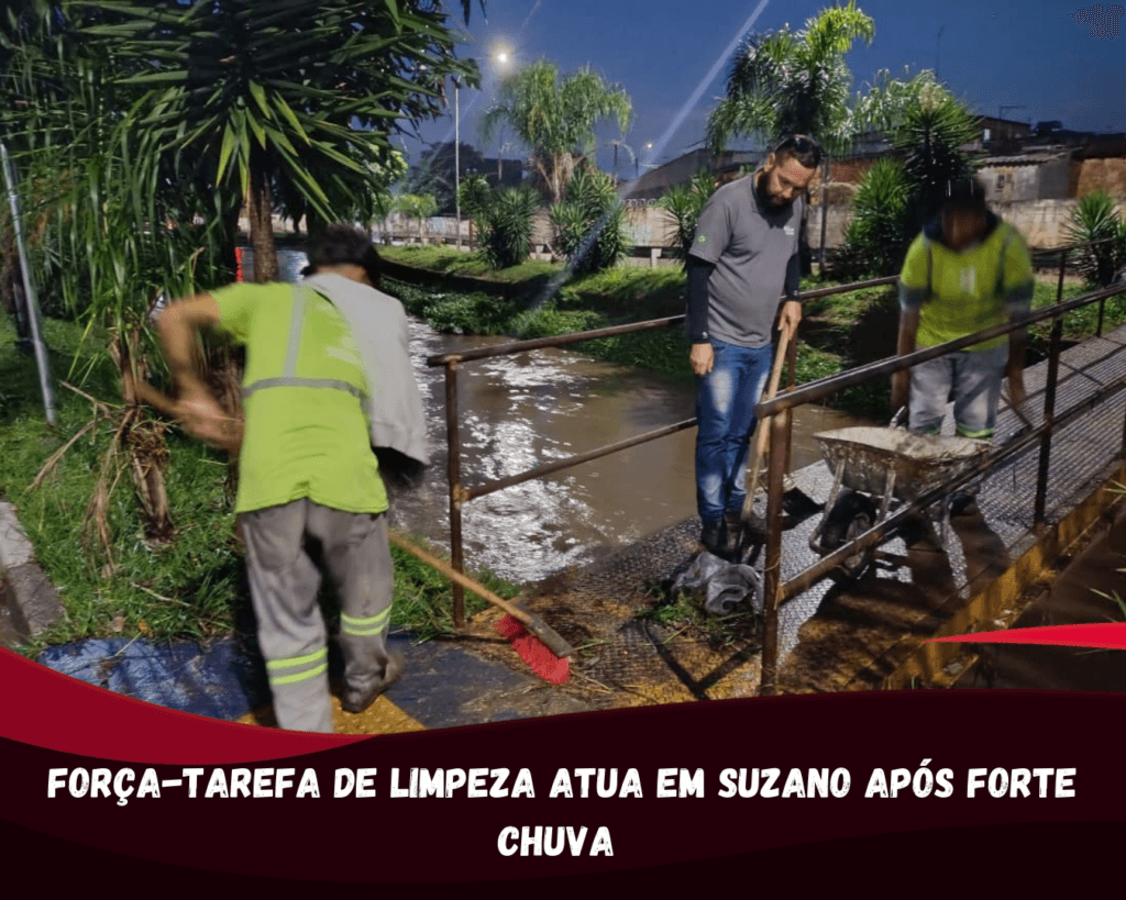 Força-tarefa de limpeza atua em Suzano após forte chuva