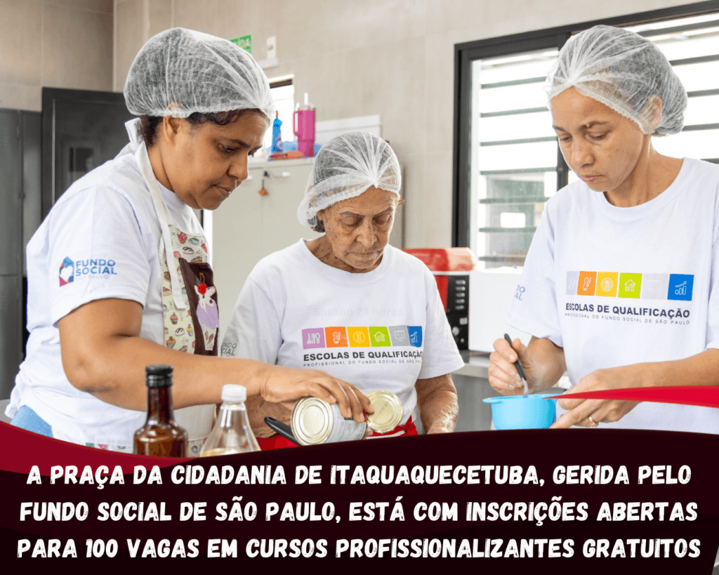 A Praça da Cidadania de Itaquaquecetuba, gerida pelo Fundo Social de São Paulo, está com inscrições abertas para 100 vagas em cursos profissionalizantes gratuitos