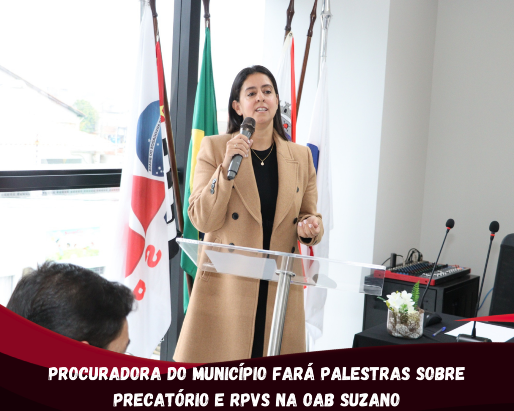 Procuradora do município fará palestras sobre precatório e RPVs na OAB Suzano