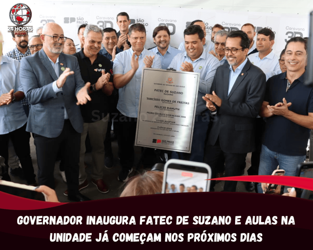 GOVERNADOR INAUGURA FATEC DE SUZANO E AULAS COMEÇAM NOS PRÓXIMOS DIAS